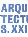 Arquitecturas siglo XXI. 21st Century. Architectures